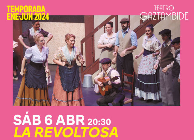 teatro Gaztambide La Revoltosa